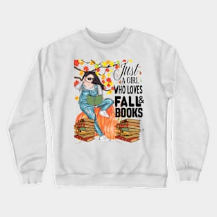 Just A Girl Who Loves Fall And Books.. Crewneck Sweatshirt